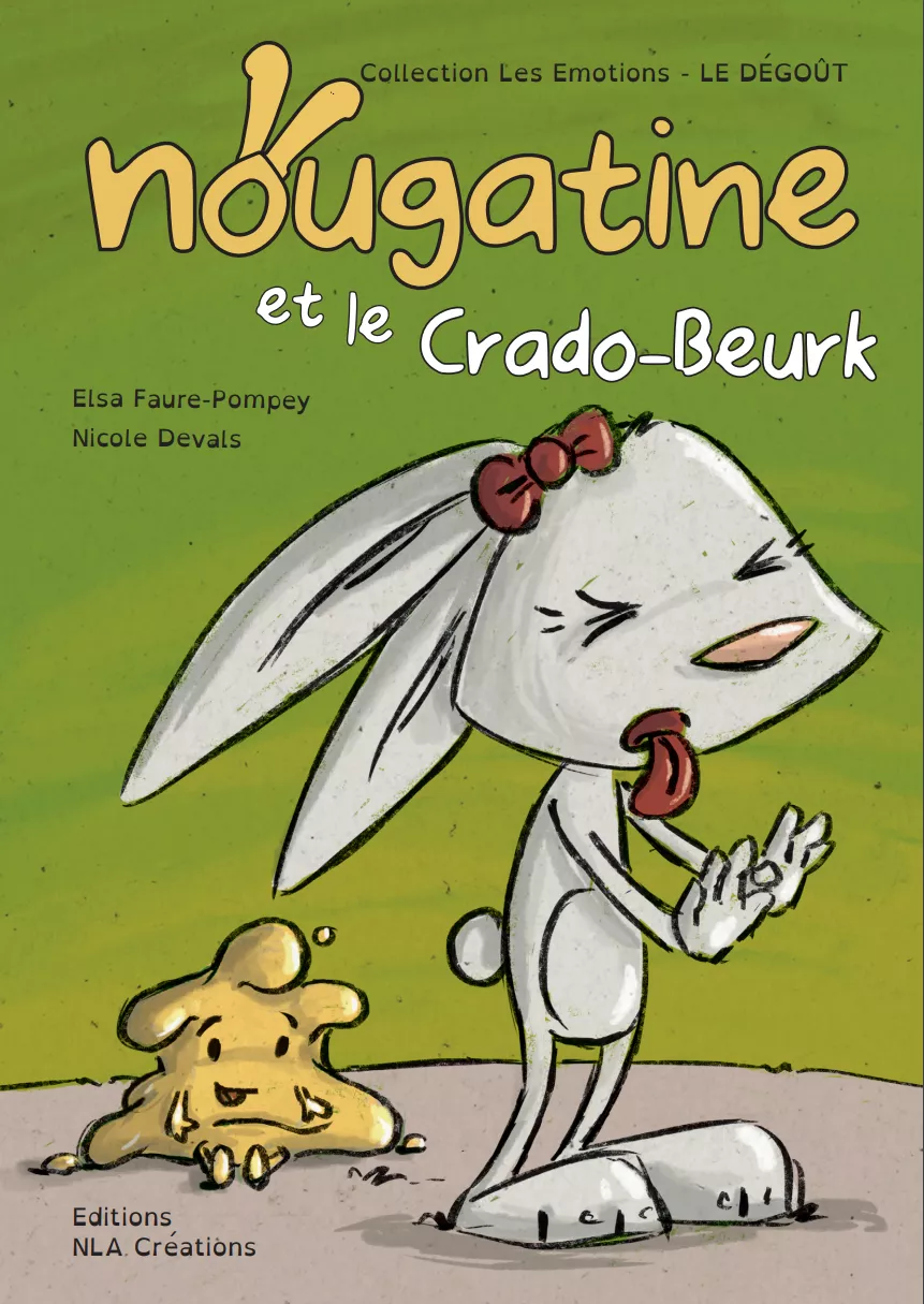 Nougatine et Crado-Beurk, le dégoût