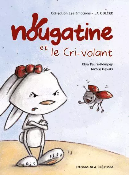 Nougatine et le Cri-volant, la colère